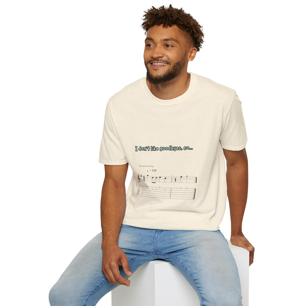 T‑Shirt — "I don't like goodbyes, so..." Musical Farewell Tee