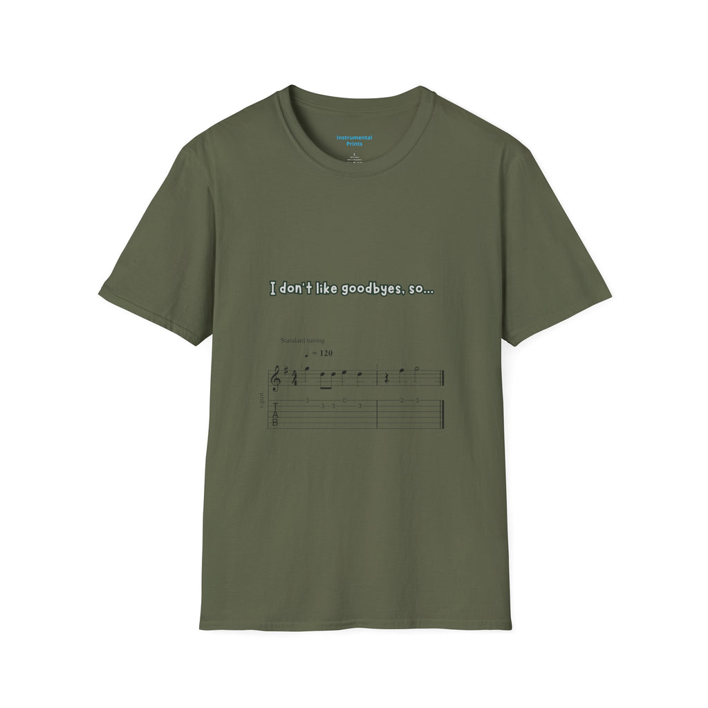 T‑Shirt — "I don't like goodbyes, so..." Musical Farewell Tee