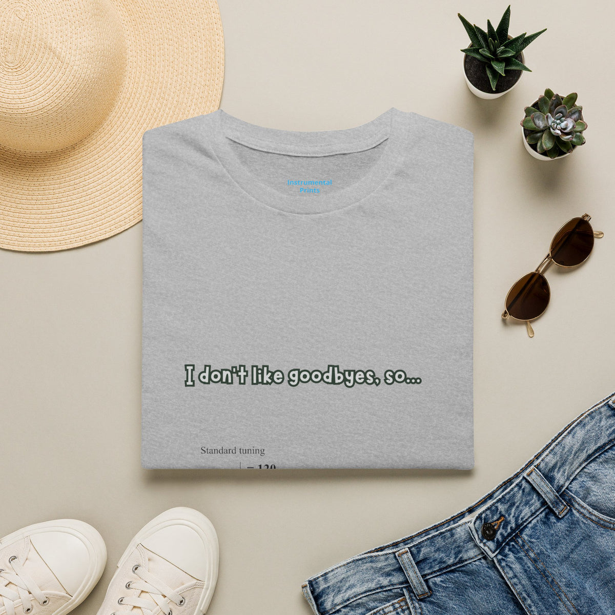 T‑Shirt — "I don't like goodbyes, so..." Musical Farewell Tee
