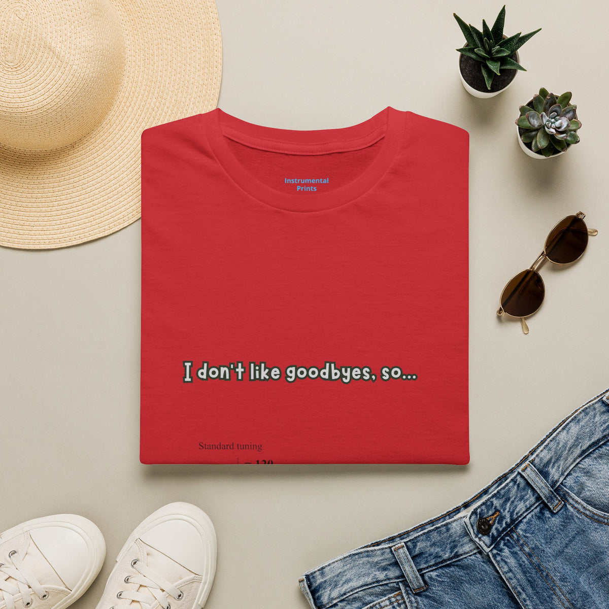 T‑Shirt — "I don't like goodbyes, so..." Musical Farewell Tee