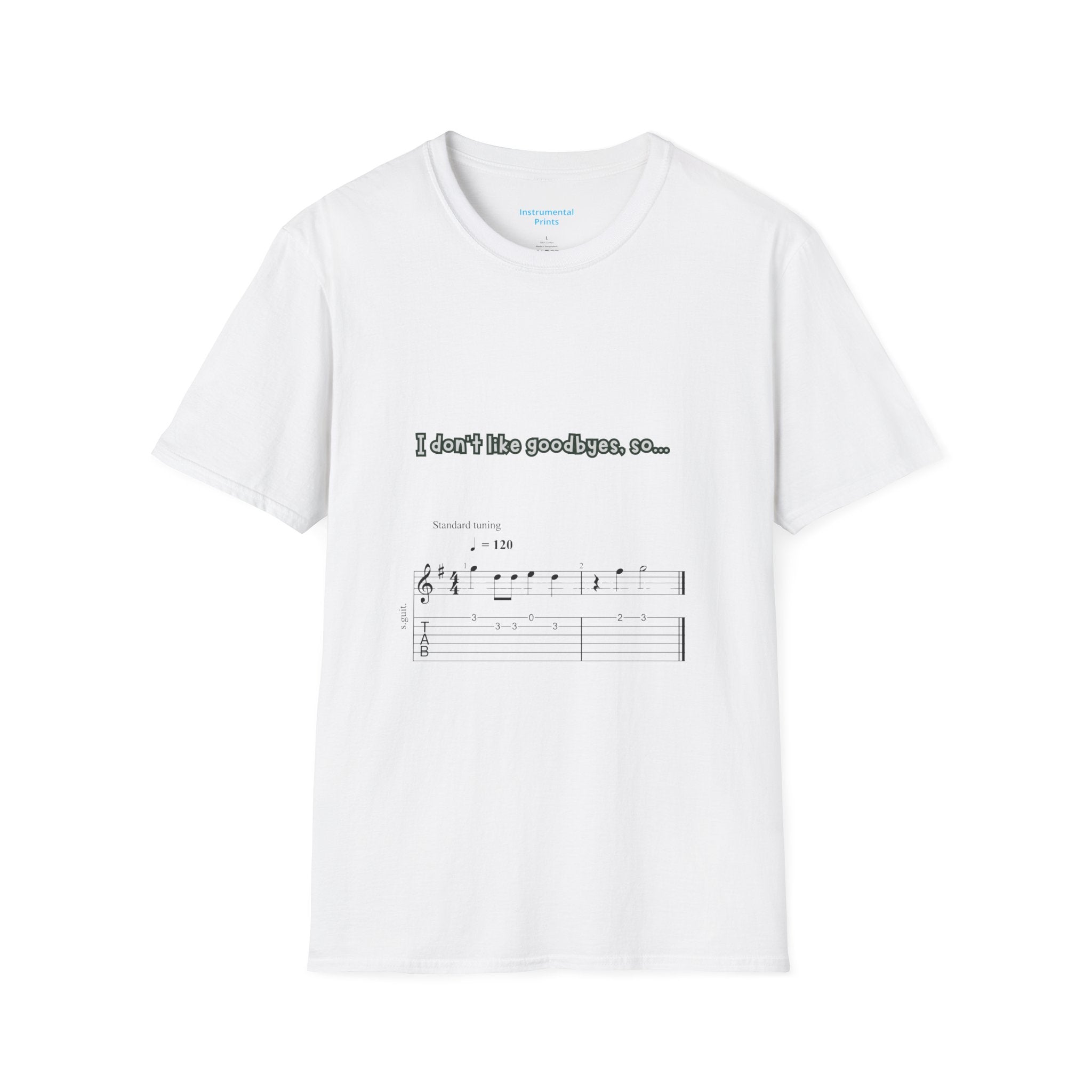T‑Shirt — "I don't like goodbyes, so..." Musical Farewell Tee