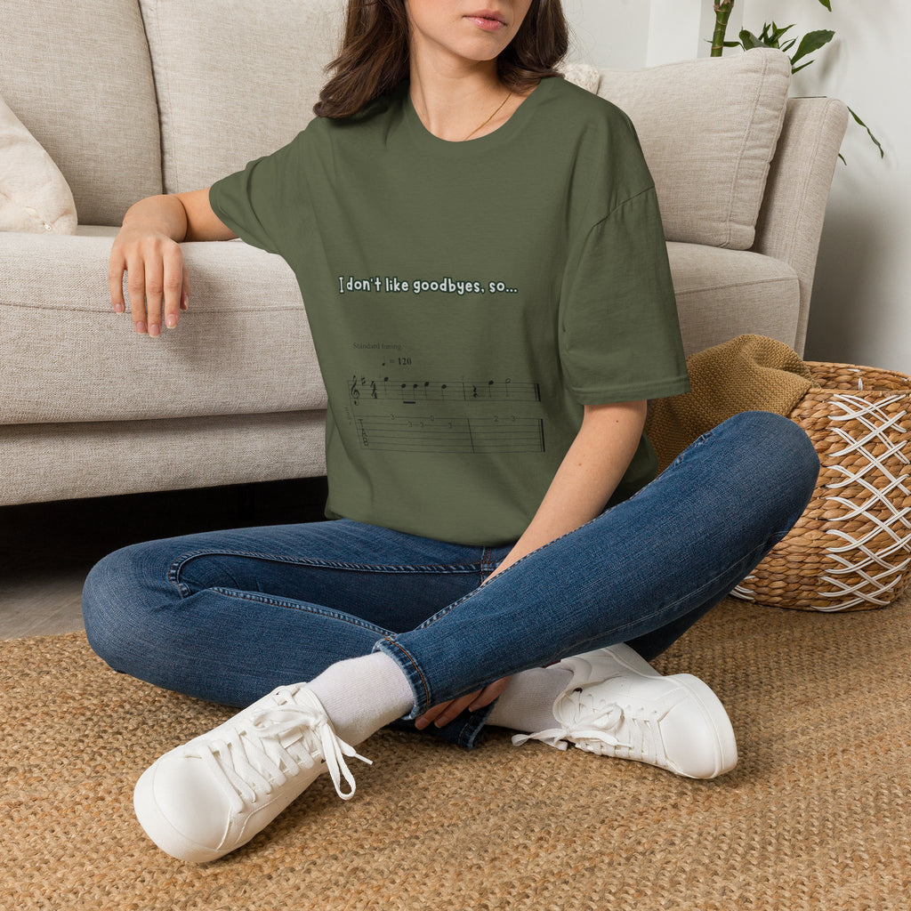 T‑Shirt — "I don't like goodbyes, so..." Musical Farewell Tee