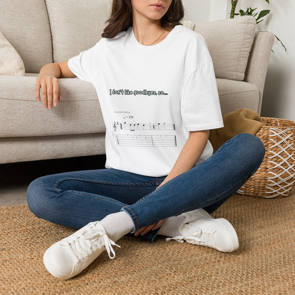 T‑Shirt — "I don't like goodbyes, so..." Musical Farewell Tee