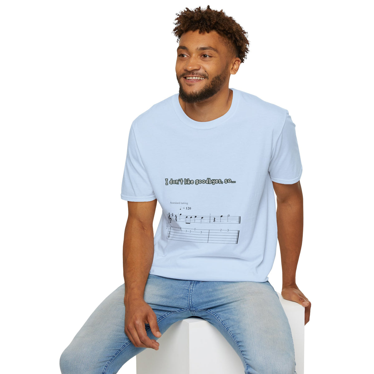 T‑Shirt — "I don't like goodbyes, so..." Musical Farewell Tee